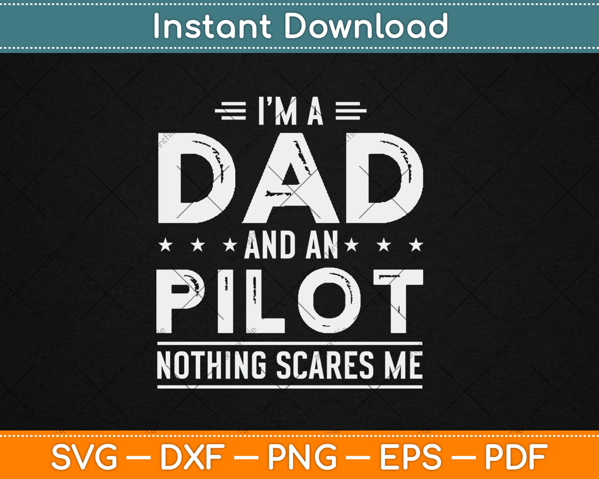 I'm A Dad And A Pilot Nothing Scares Me Fathers Day Svg Digital Cutting File