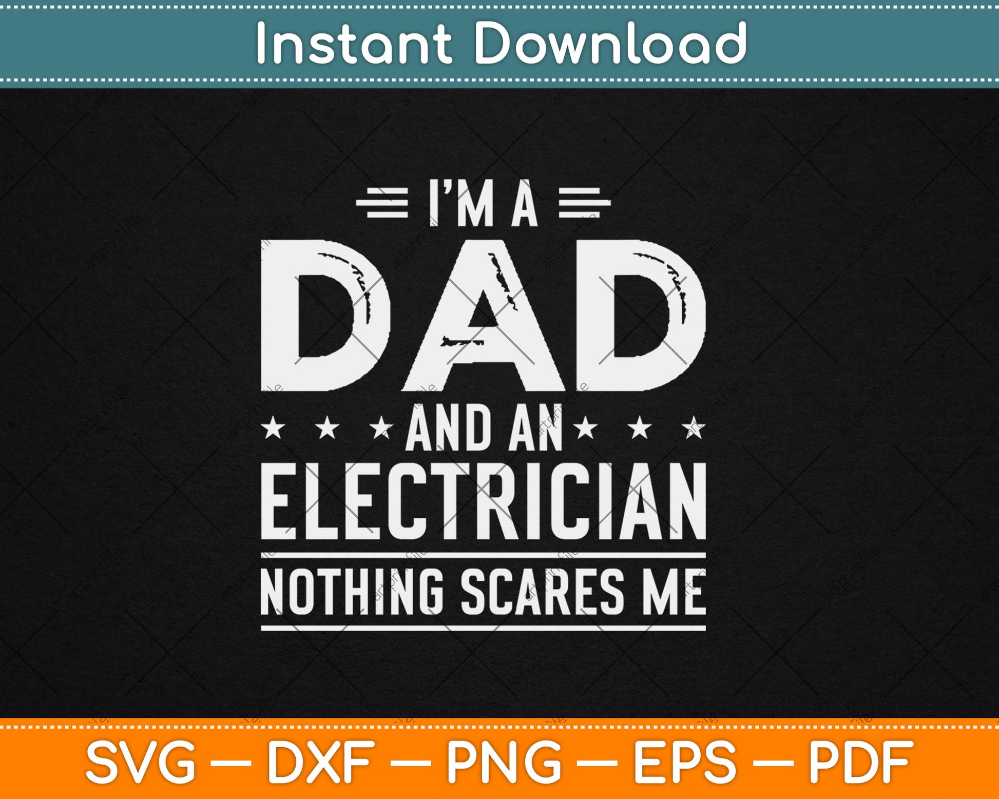 I'm A Dad And Electrician Nothing Scares Me Fathers Day Svg Digital Cutting File