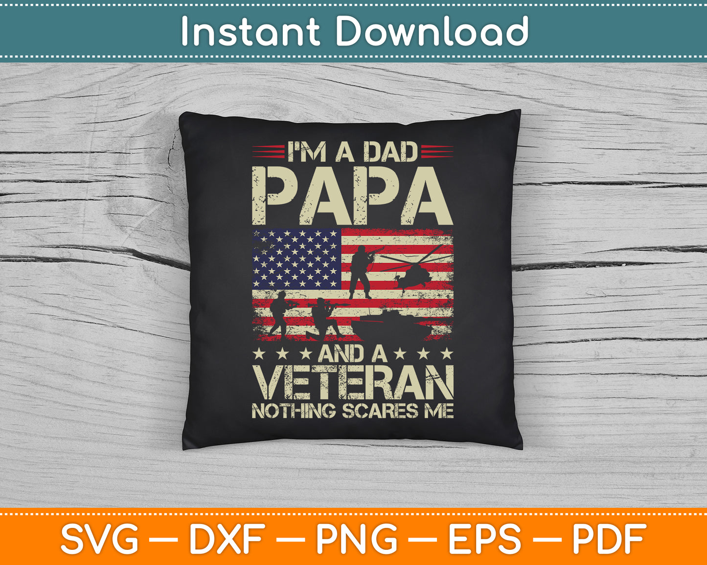 I'm A Dad Papa and Veteran Funny Retro Dad Papa Grandpa SVG Digital Cutting File