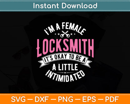 I’m A Female Locksmith Key Maker Lock Technician Locksmithing Svg Digital Cutting File