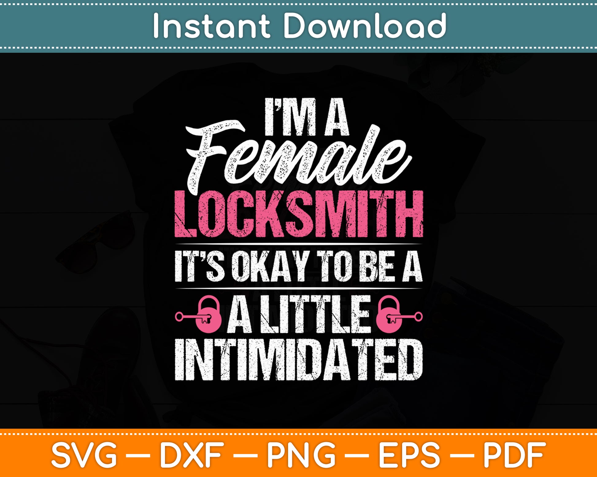 I’m A Female Locksmith Locksmithing Funny Svg Digital Cutting File