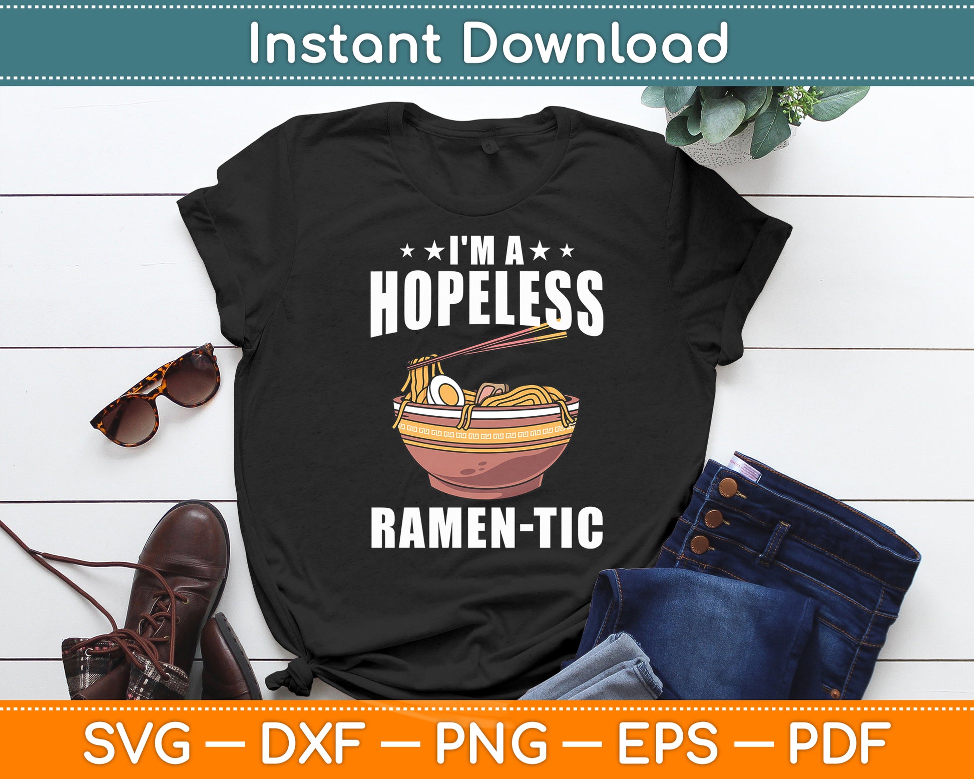I'm A Hopeless Ramen-tic Ramen Noodle Svg Digital Cutting File