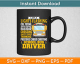 I’m A Lights Flashing School Bus Driver School Bus Driver Svg Digital Cutting File