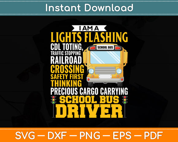 I’m A Lights Flashing School Bus Driver School Bus Driver Svg Digital Cutting File
