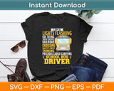 I’m A Lights Flashing School Bus Driver School Bus Driver Svg Digital Cutting File