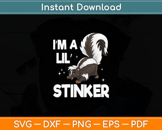 I’m A Lil Stinker Svg Digital Cutting File