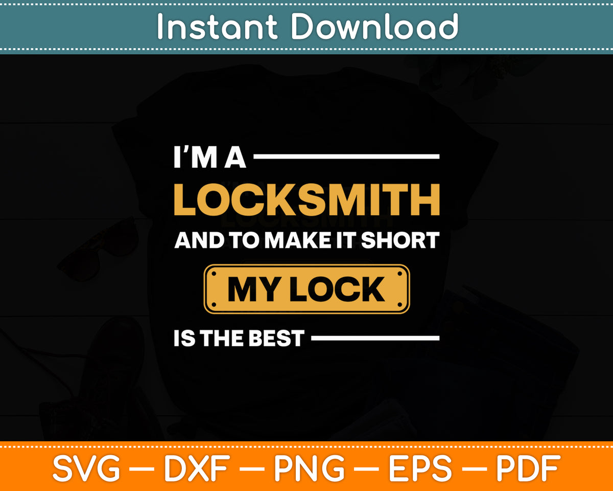 I’m A Locksmith And Lock Repairers Funny Svg Digital Cutting File