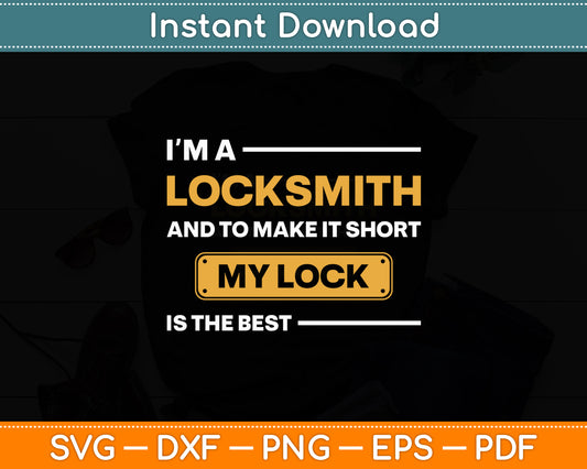 I’m A Locksmith And Lock Repairers Funny Svg Digital Cutting File