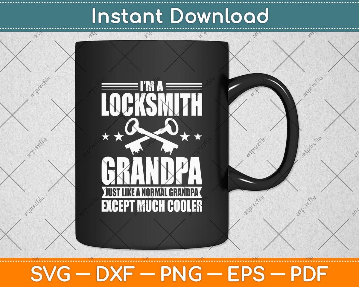 I'm A Locksmith Grandpa Key Maker Lock Picker Grandparents' Day Svg Digital Cut File