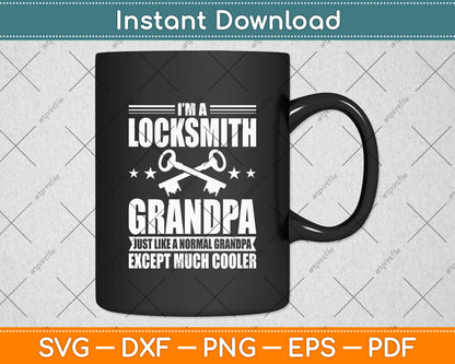 I'm A Locksmith Grandpa Key Maker Lock Picker Grandparents' Day Svg Digital Cut File
