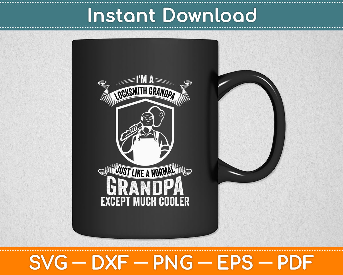 I'm A Locksmith Grandpa Like A Normal - Except Much Cooler Svg Digital Cutting File