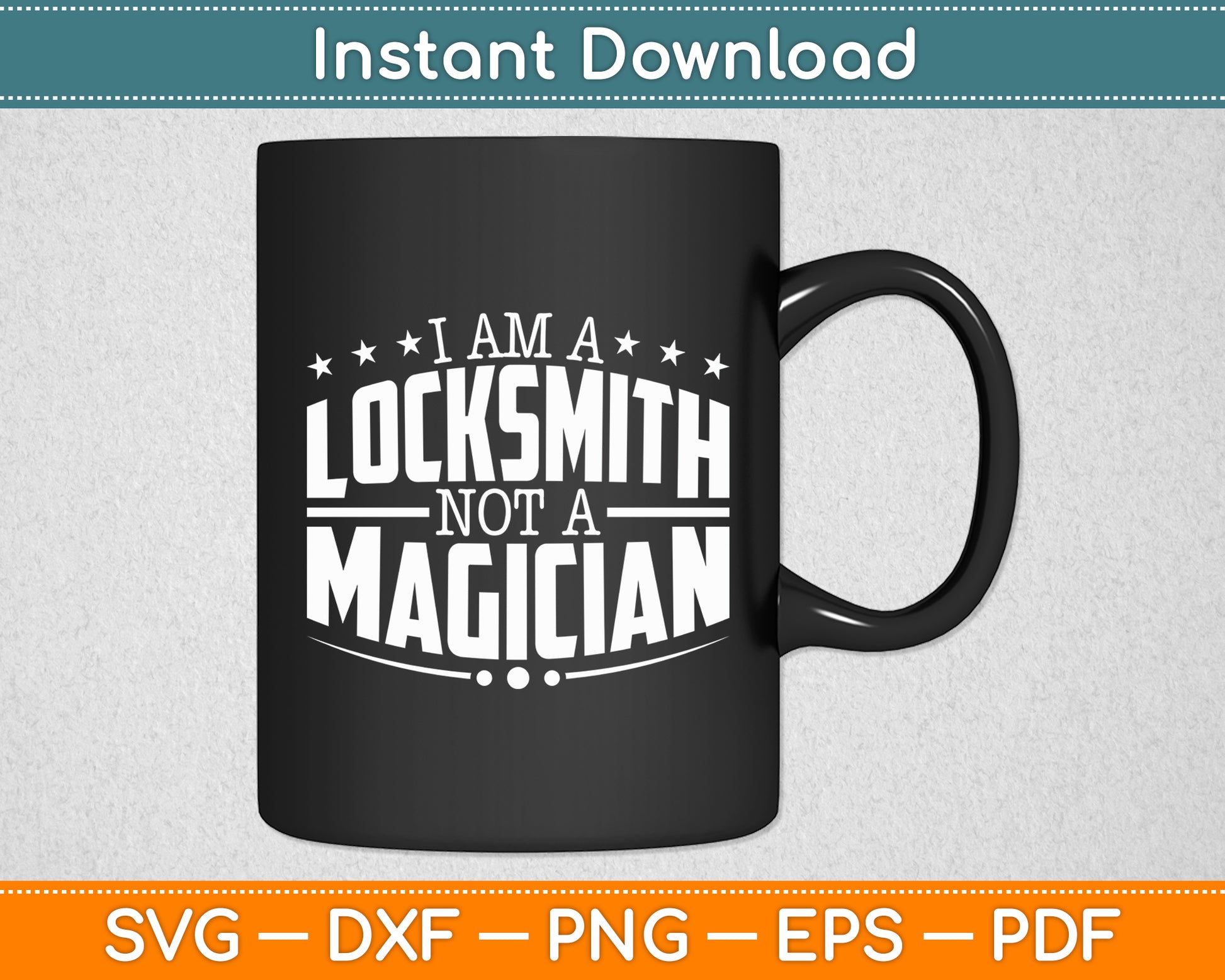 I'm A Locksmith Not A Magician Locksmithing Funny Svg Digital Cutting File