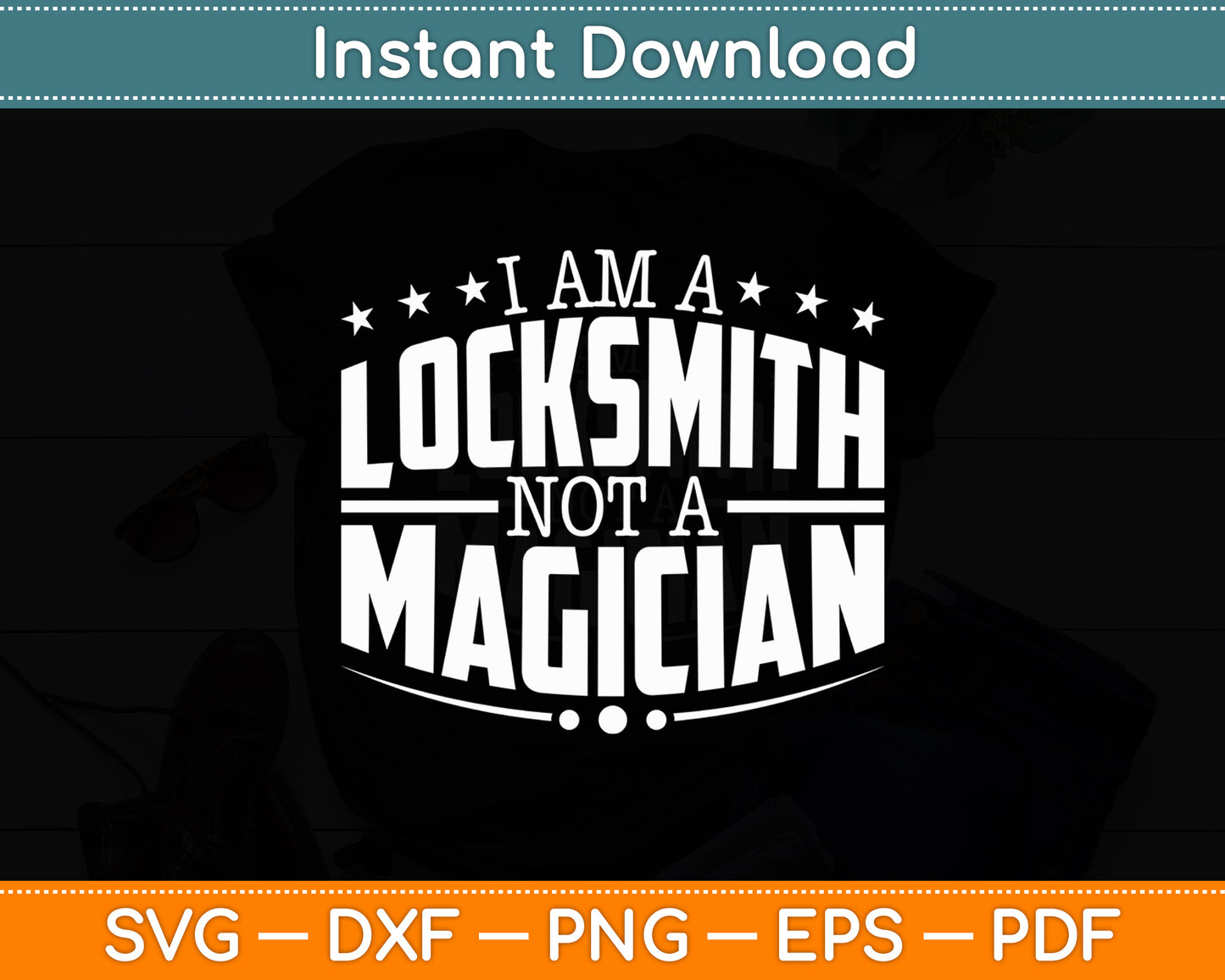 I'm A Locksmith Not A Magician Locksmithing Funny Svg Digital Cutting File