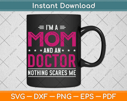 I'm A Mom And Attorney Nothing Scares Me Mothers Day Svg Design Digital Cutting File