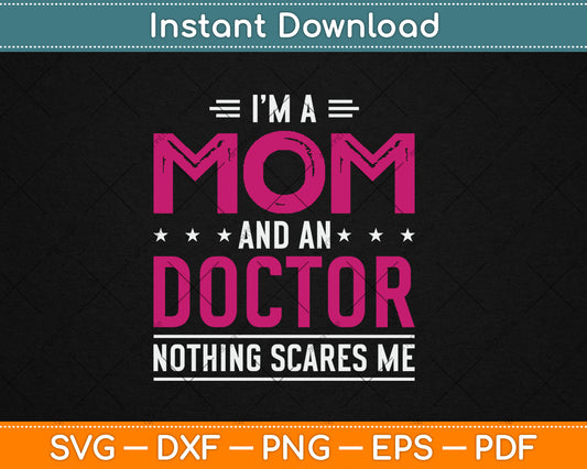 I'm A Mom And Attorney Nothing Scares Me Mothers Day Svg Design Digital Cutting File