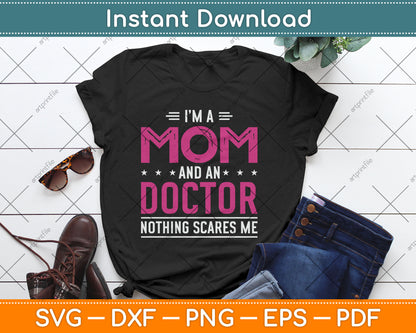 I'm A Mom And Attorney Nothing Scares Me Mothers Day Svg Design Digital Cutting File