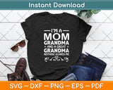 I'm A Mom Grandma Great Nothing Scares Me Mothers Day Svg Digital Cutting File