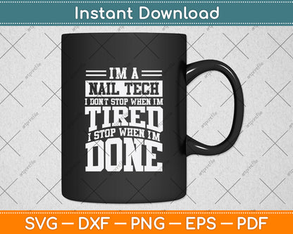 I'm A Maintenance Technician I Don't Stop When I'm Tired Svg Digital Cutting File