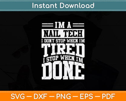 I'm A Maintenance Technician I Don't Stop When I'm Tired Svg Digital Cutting File