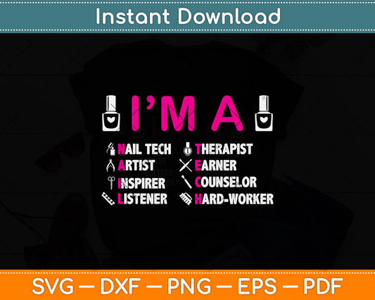 I’m A Nail Tech Manicurist Svg Png Dxf Digital Cutting File