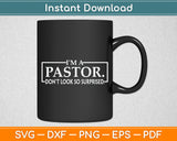 I'm A Pastor Cute Christian Funny Svg Digital Cutting File