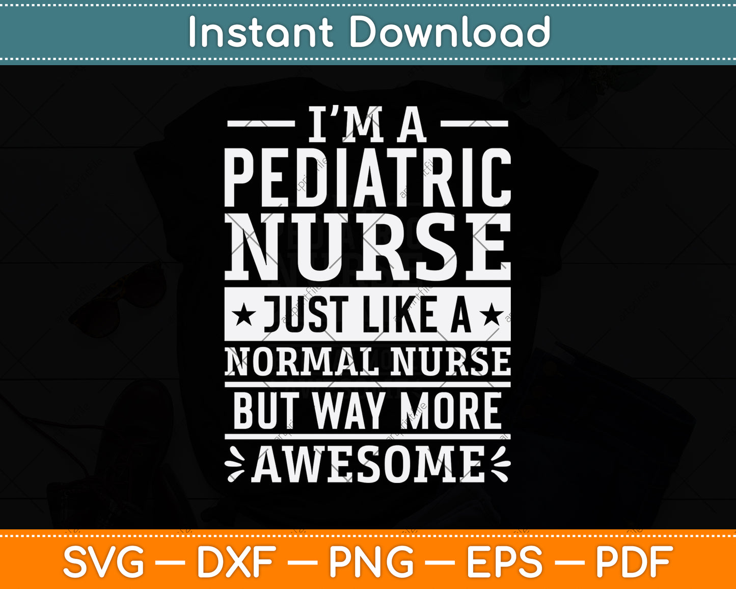 I’m A Pediatric Nurse Just Like A Normal Nurse Svg Png Dxf Digital Cutting File