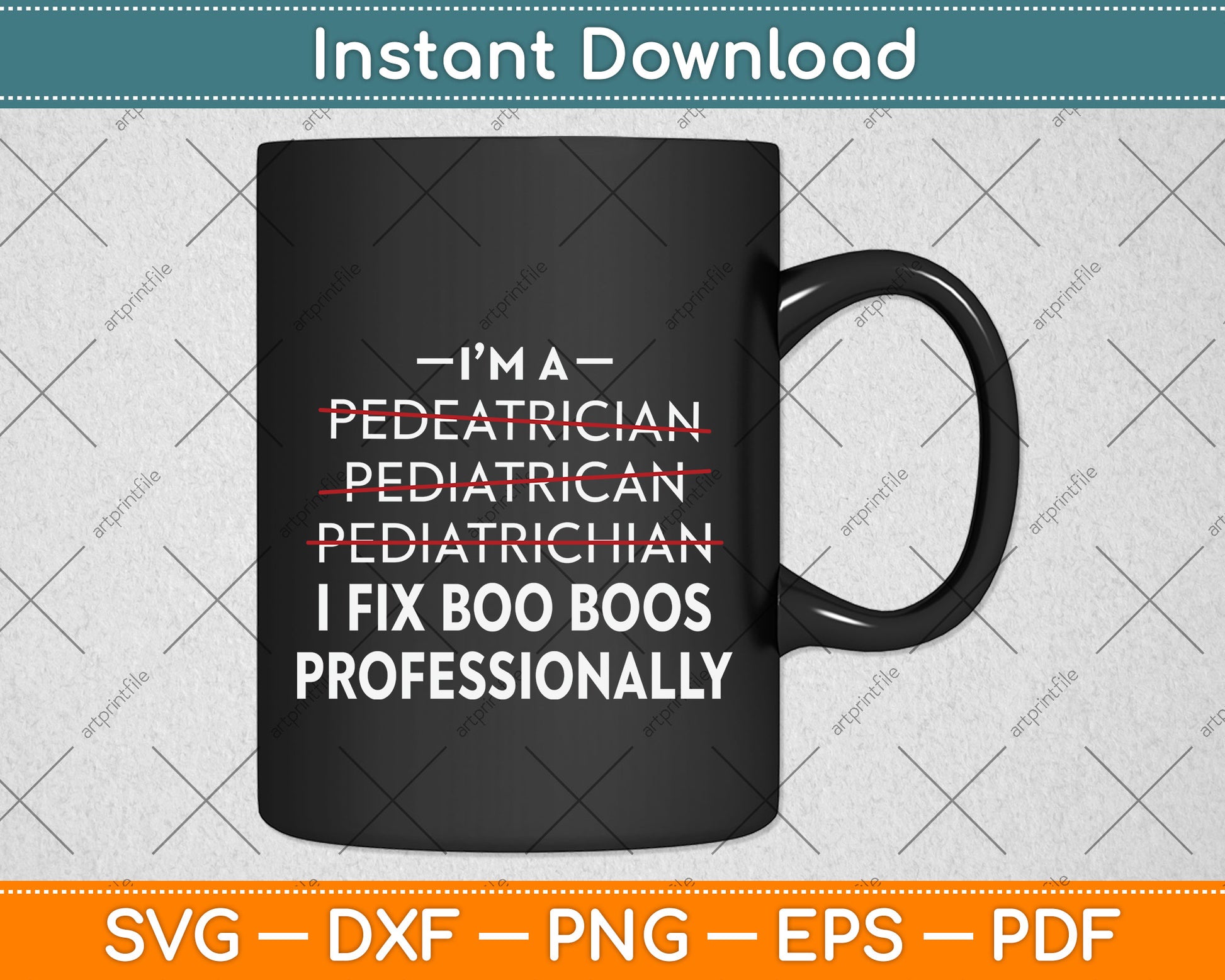 I’m A Pediatrician Pediatrics Joke Funny Svg Png Dxf Digital Cutting File