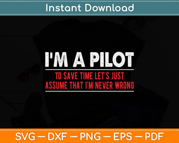 I'm A Pilot Aircraft Aviation Lover Airplane Enthusiast Svg Png Dxf Digital Cutting File