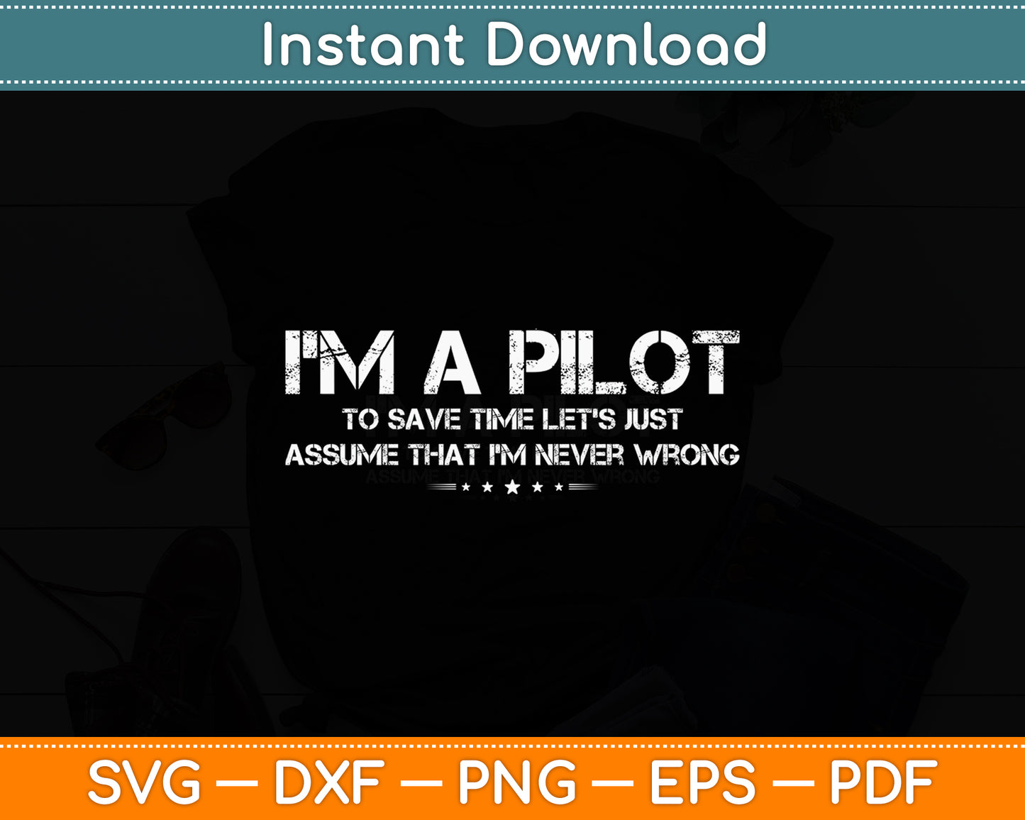 I'm A Pilot To Save Time Never Wrong Aviation Svg Png Dxf Digital Cutting File