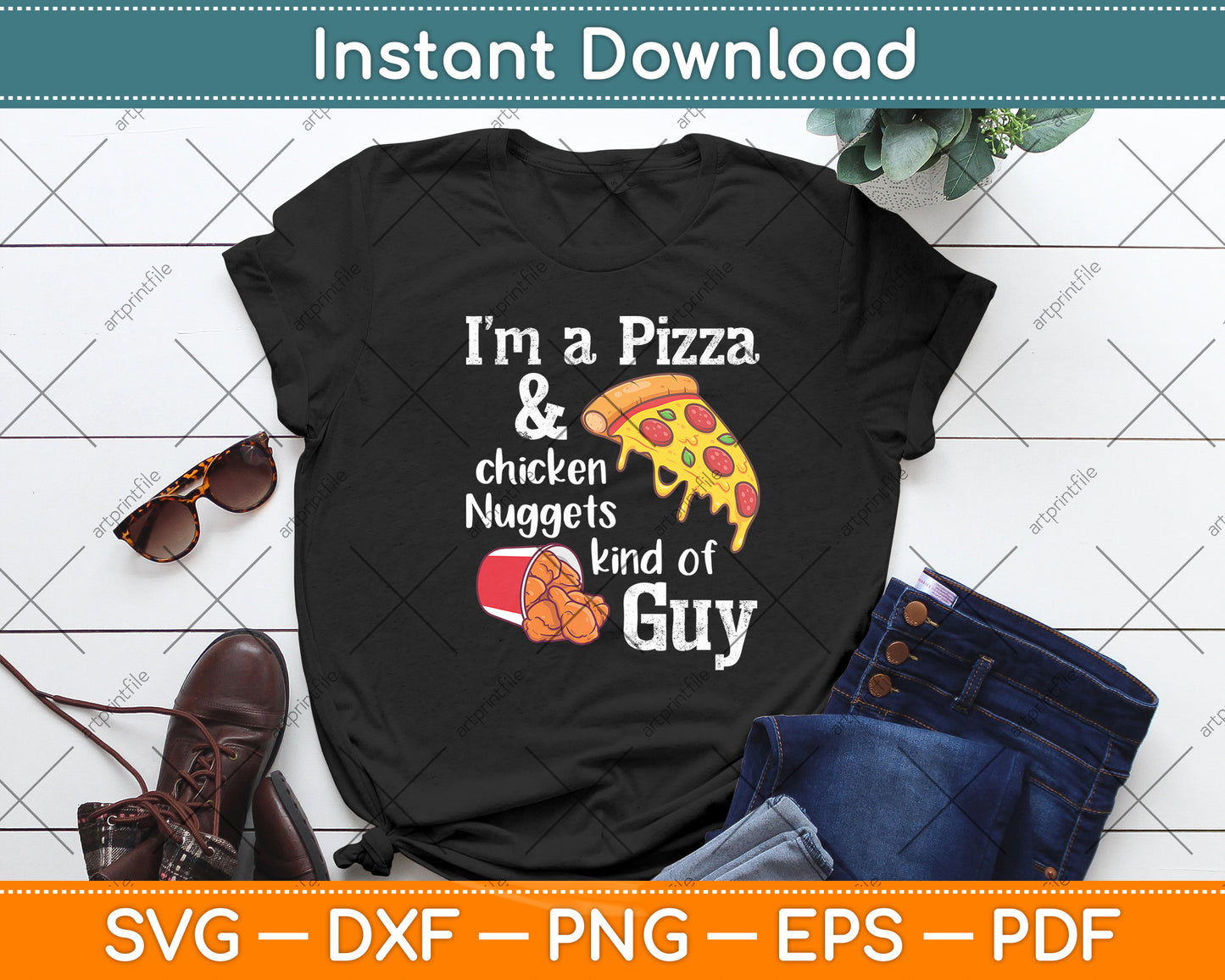 I’m A Pizza And Chicken Nuggets Kind Of Guy Funny Pizza Svg Digital Cutting File