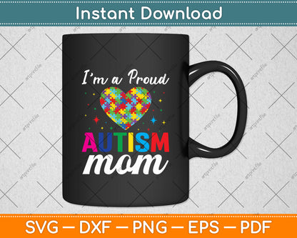 I'm A Proud Autism Mom Mothers Day Svg Digital Cutting File