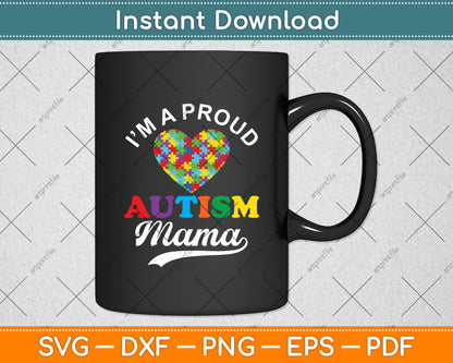 I'm A Proud Mama Autism Awareness Heart Autistic Svg Digital Cutting File