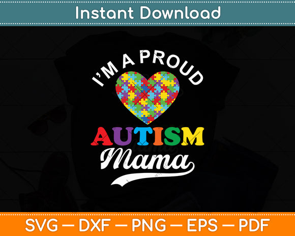 I'm A Proud Mama Autism Awareness Heart Autistic Svg Digital Cutting File