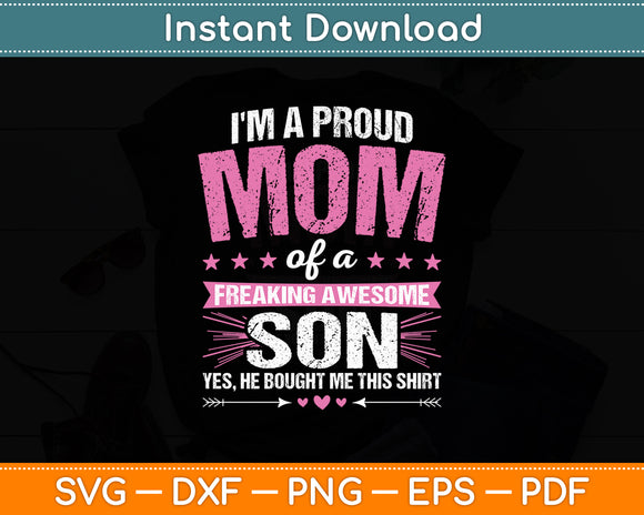 I'm A Proud Mom From Son To Mom Mothers Day Funny Svg Digital Cutting File