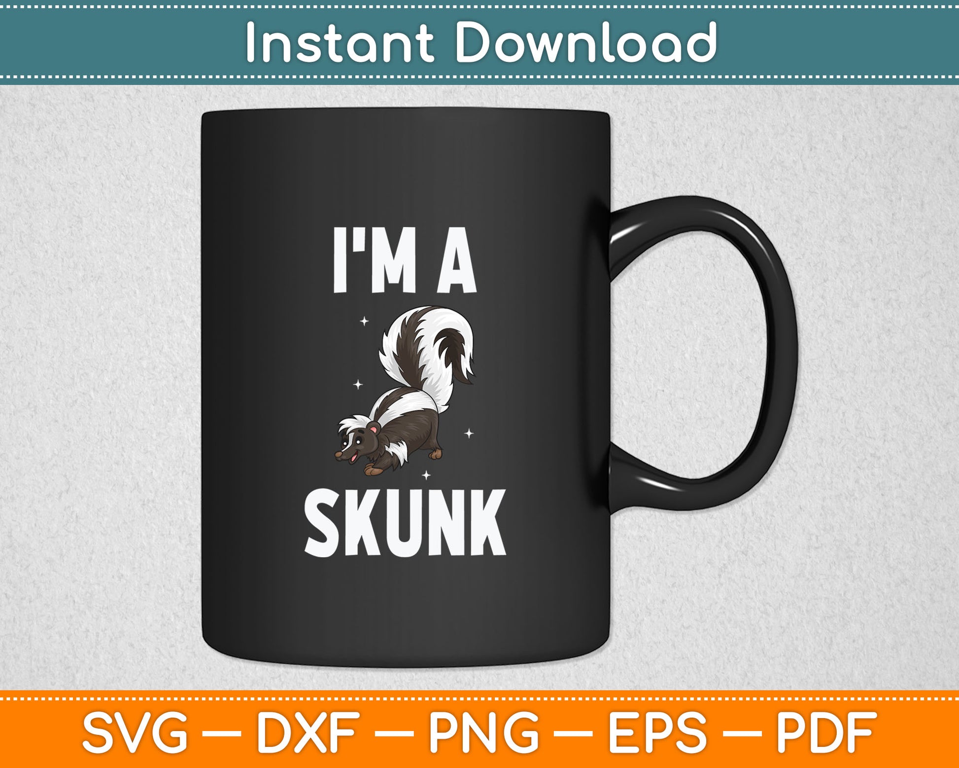 I'm A Skunk Funny Skunk Svg Digital Cutting File