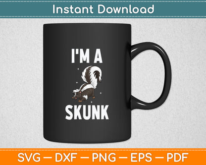 I'm A Skunk Funny Skunk Svg Digital Cutting File