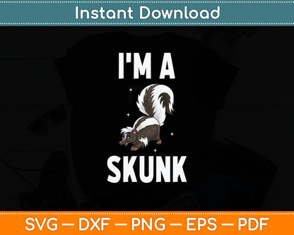 I'm A Skunk Funny Skunk Svg Digital Cutting File
