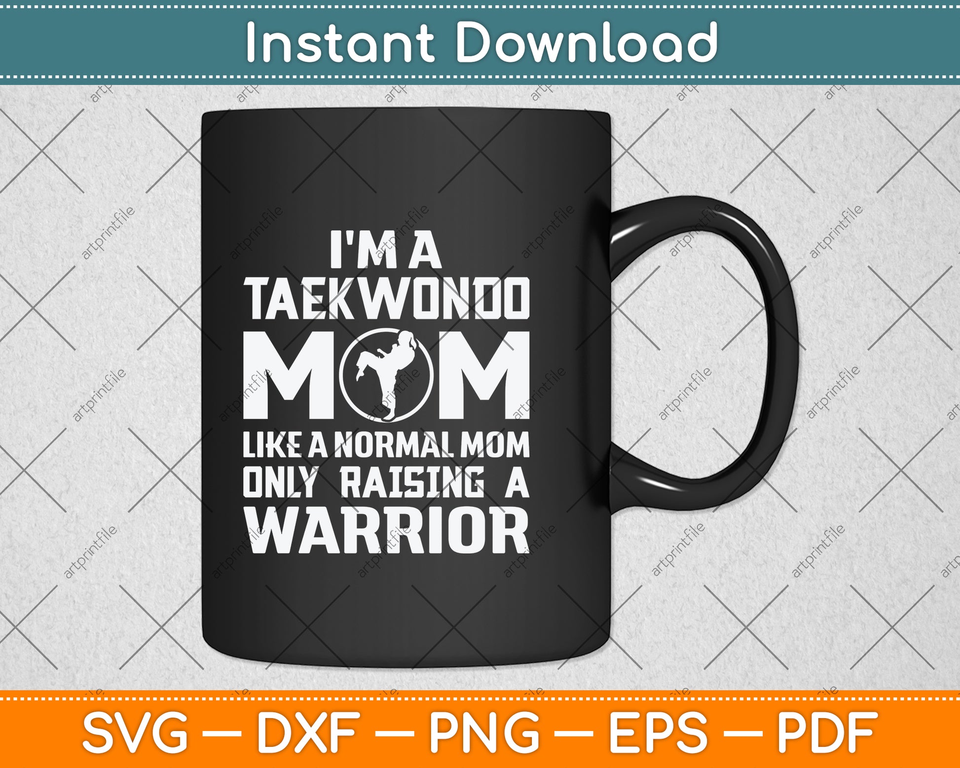 I'm A Taekwondo Mom Like A Normal Mom Only Raising Svg Digital Cutting File