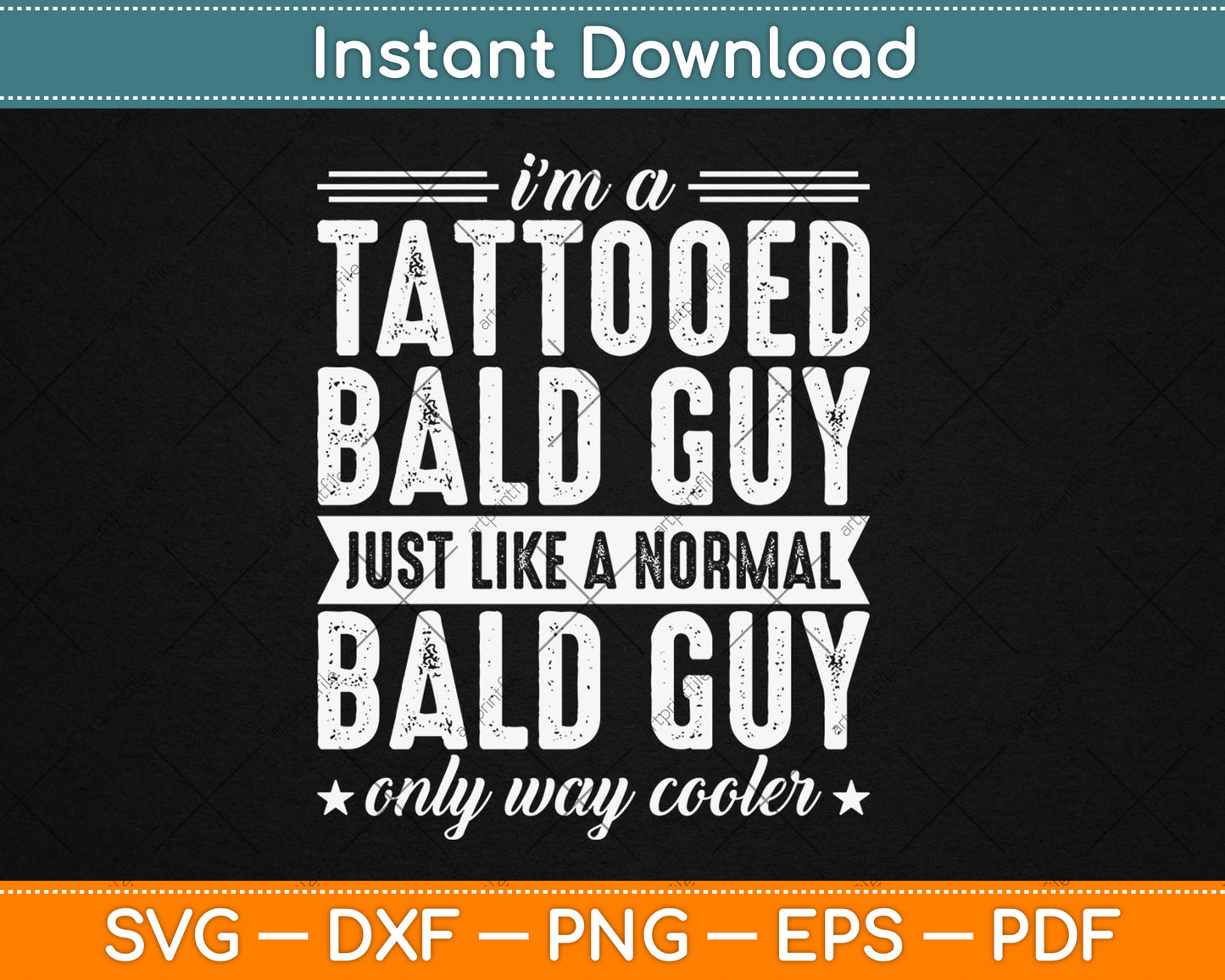 I’m A Tattooed Bald Guy Just Like A Normal Bald Guy Svg Digital Cutting File