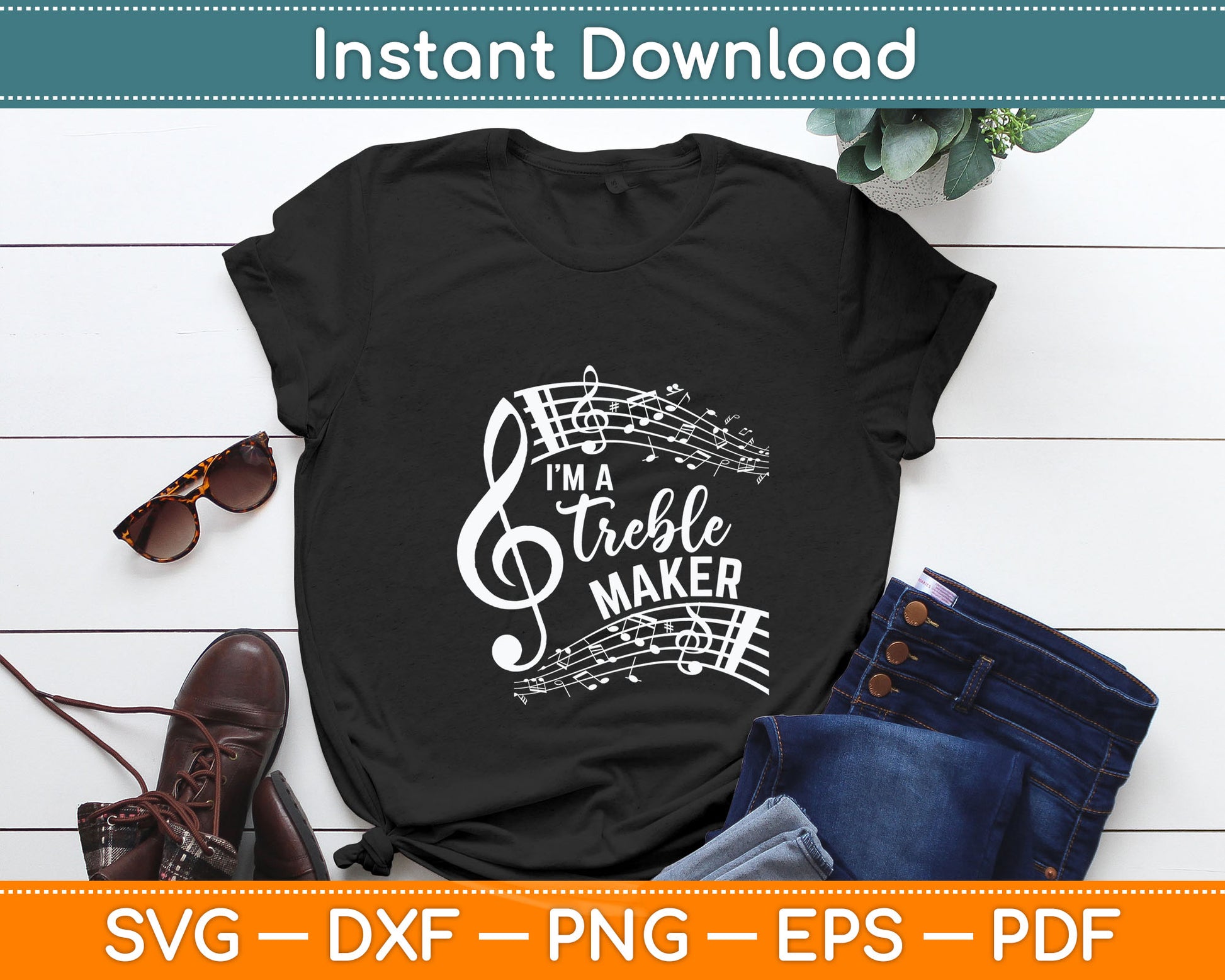 I'm A Treble Maker Music Instrument Lovers Svg Digital Cutting File