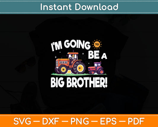 I'm Going to Be A Big Brother Big Brother Announcement Svg Digital Cutting File