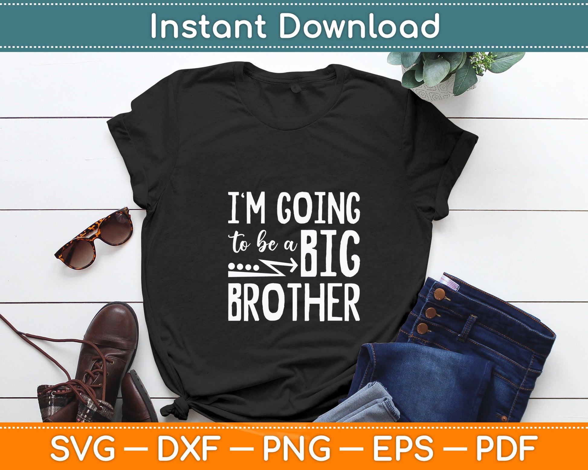 I'm Going to Be A Big Brother Svg Digital Cutting File