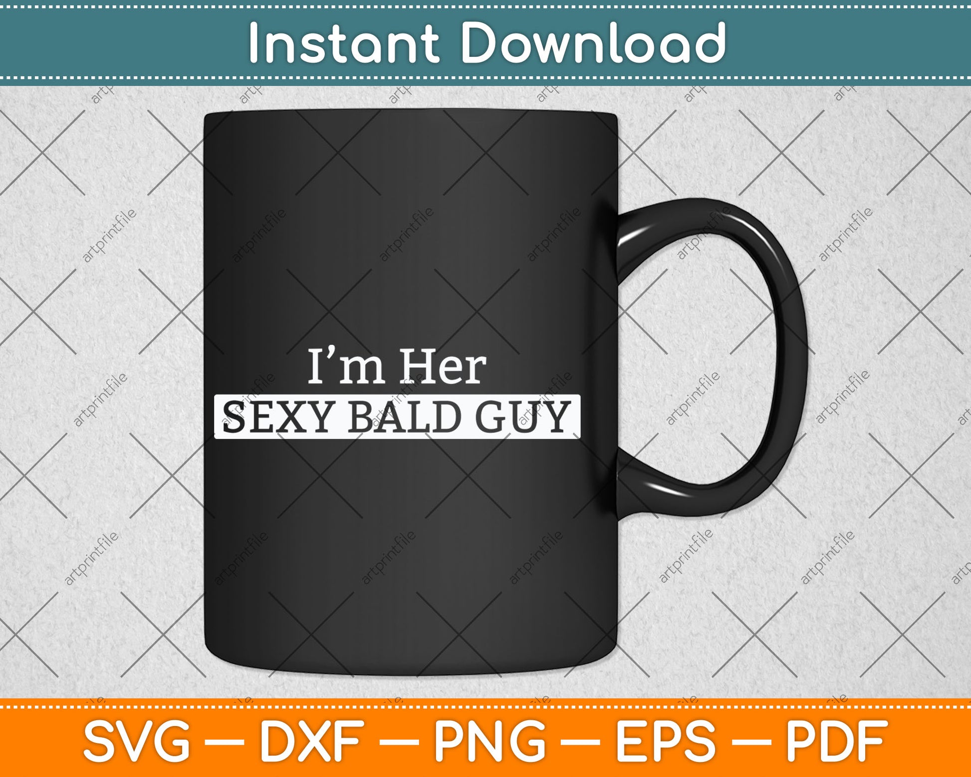 I'm Her Sexy Bald Guy Svg Digital Cutting File