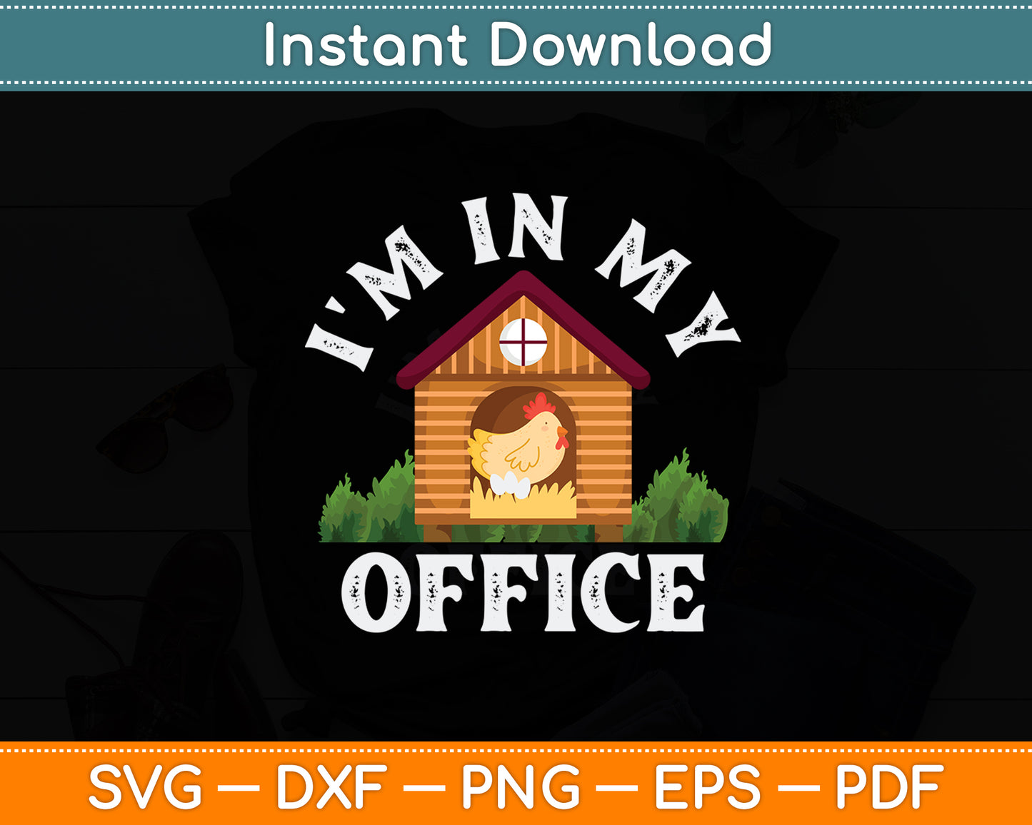 I'm In My Office Rooster Poultry Chicken Chicken Farmer Svg Png Dxf Digital Cutting File