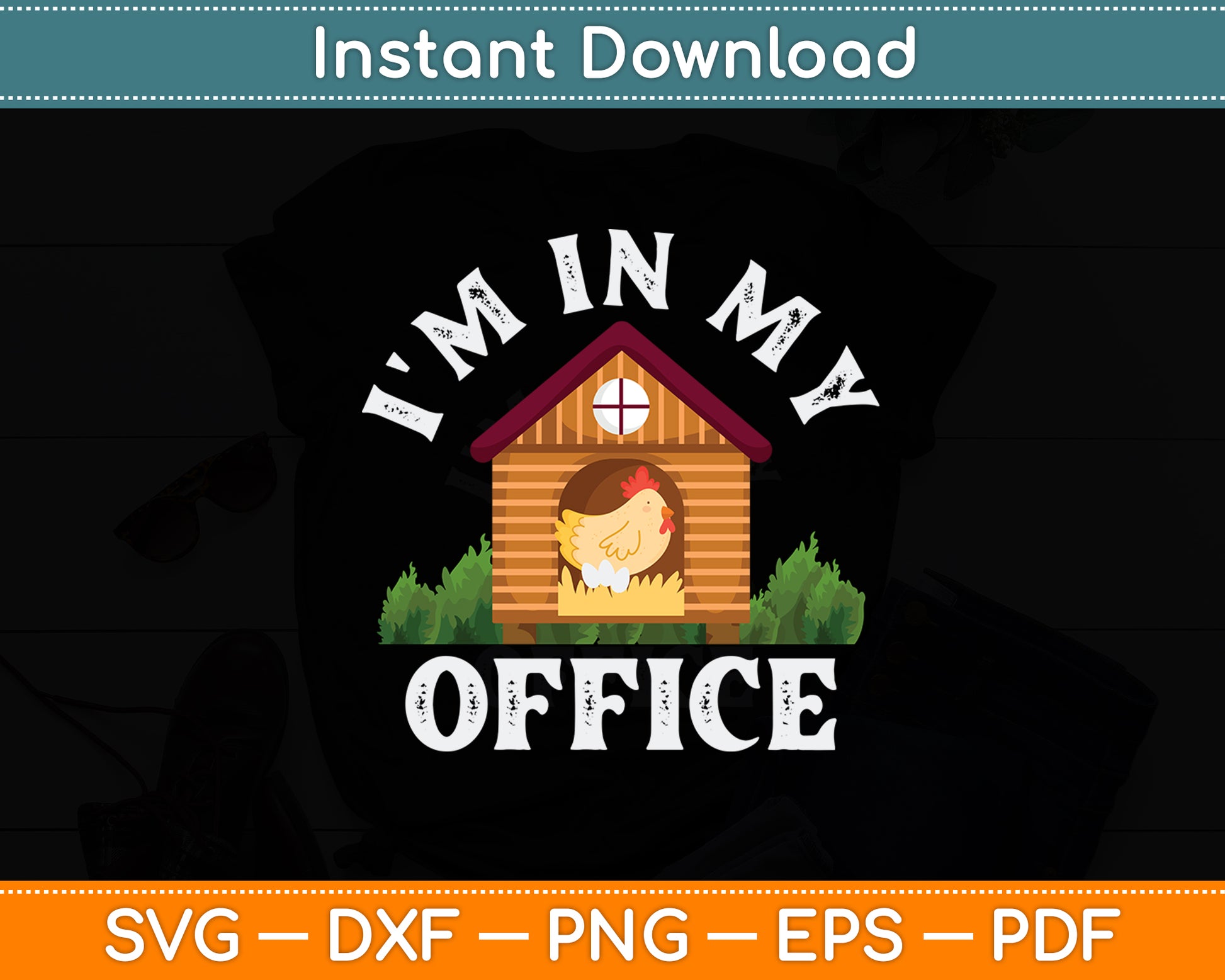 I'm In My Office Rooster Poultry Chicken Chicken Farmer Svg Png Dxf Digital Cutting File