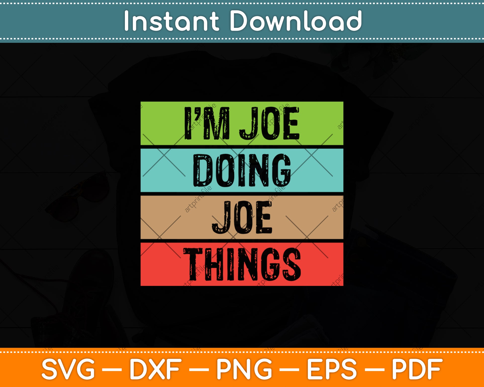I'm Joe Doing Joe Things Sarcasm Sarcastic Prankster Svg Digital Cutting File
