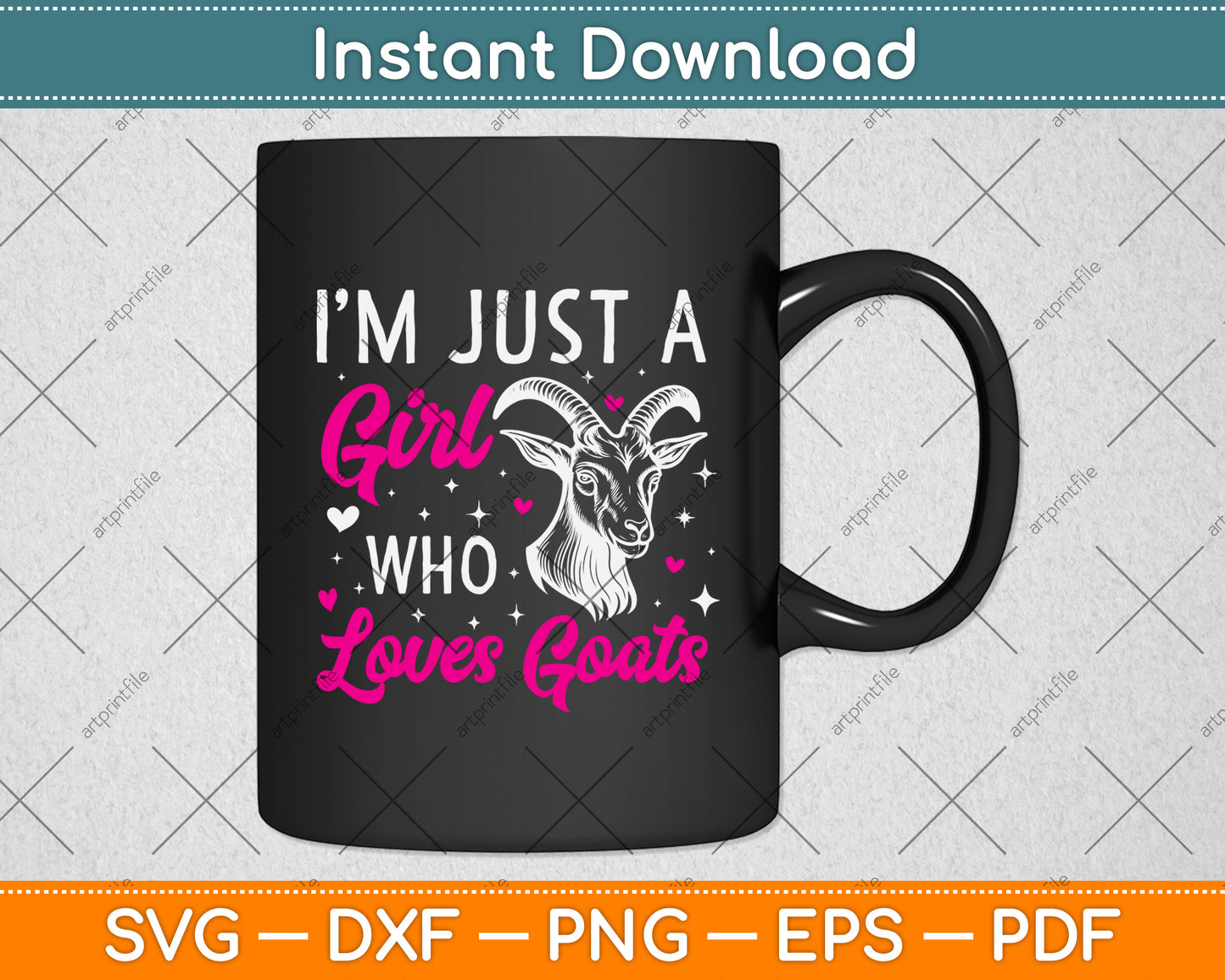I'm Just A Girl Who Loves Goats Svg Digital Cutting File