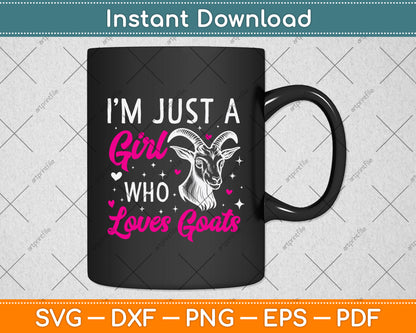 I'm Just A Girl Who Loves Goats Svg Digital Cutting File