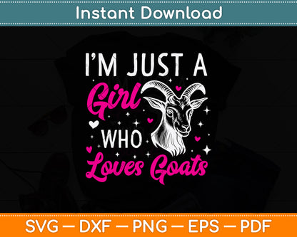 I'm Just A Girl Who Loves Goats Svg Digital Cutting File