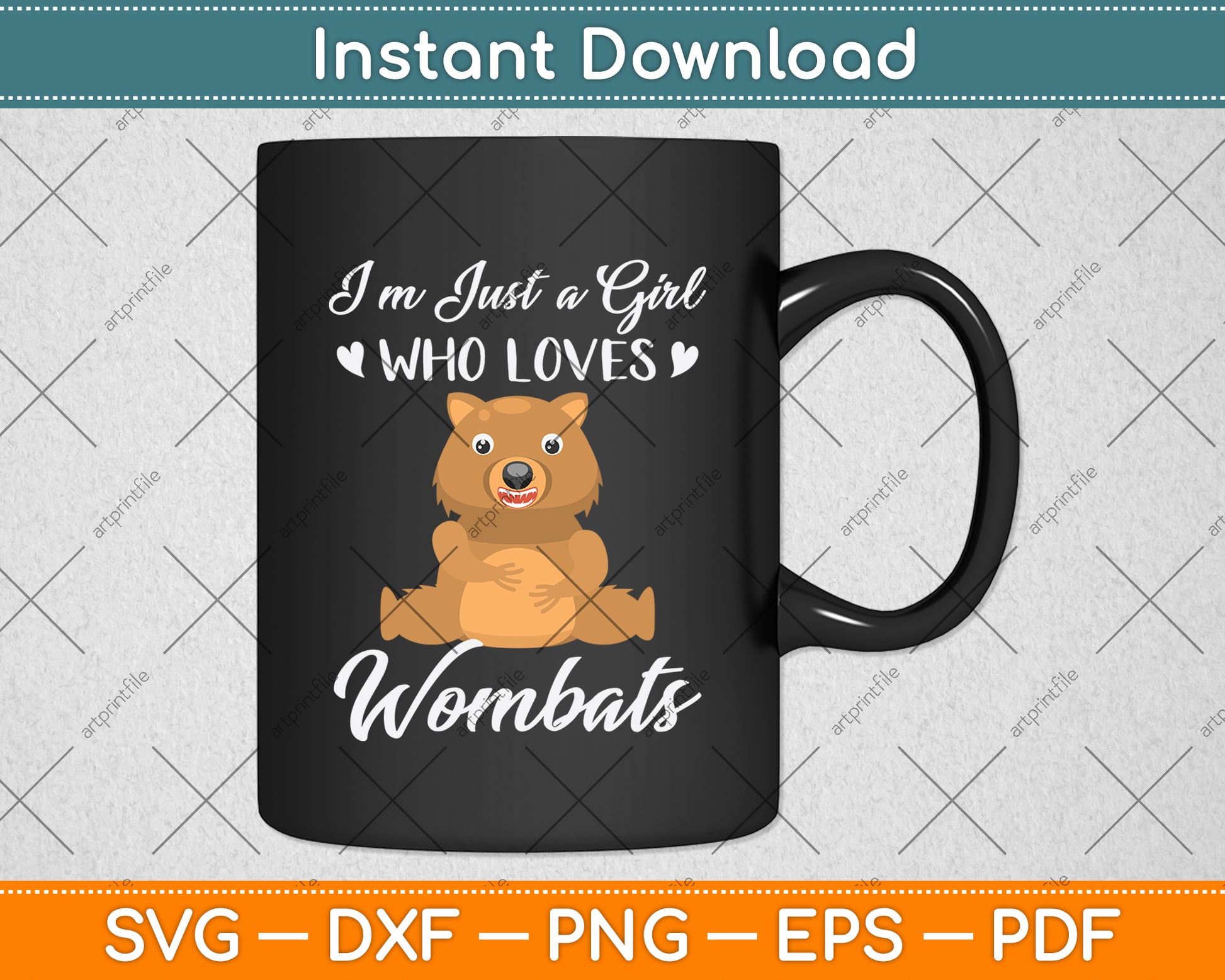I'm Just A Girl Who Loves Wombats Svg Png Dxf Digital Cutting File